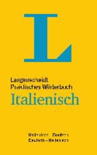 Langenscheidt Praktisches Wörterbuch Italienisch - Italienisch - Deutsch / Deutsch - Italienisch.