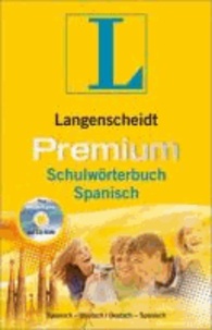 Langenscheidt Premium-Schulwörterbuch Spanisch - Spanisch - Deutsch / Deutsch - Spanisch. Rund 130 000 Stichwörter und Wendungen.