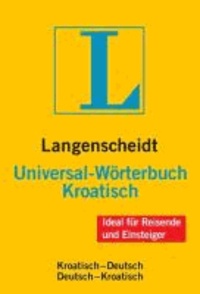 Langenscheidt Universal-Wörterbuch Kroatisch - Kroatisch - Deutsch / Deutsch - Kroatisch.