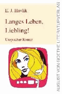 Langes Leben, Liebling!