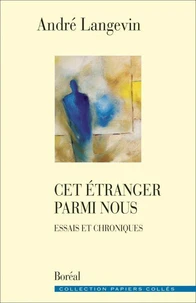 Cet étranger parmi nous. Essais et chroniques