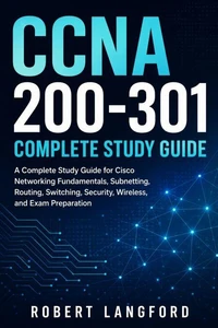 CCNA 200-301 Complete Study Guide