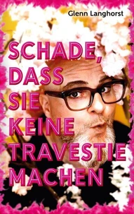 Schade, das Sie keine Travestie machen