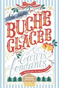 Bûche glacée & coeurs fondants