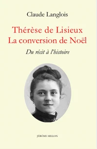 Thérèse de Lisieux, la conversion de Noël