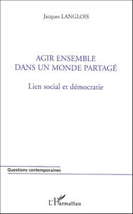 Agir ensemble dans un monde partagé