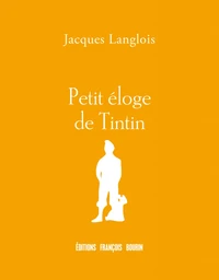 Petit éloge de Tintin