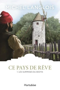 Ce pays de reve v 01 les surprises du destin