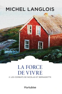 La force de vivre v 02 les combats de nicolas et bernadette