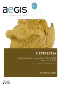 Périphéreia : étude régionale de la Crète aux Minoen Récent II-III B (1450-1200 avant J-C)
