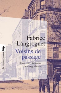 Voisins de passage - Une microhistoire des migrations