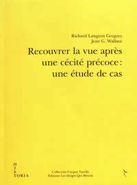 Recouvrer la vue après une cécité précoce : une étude de cas