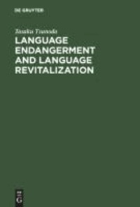 Language Endangerment and Language Revitalization - An Introduction.