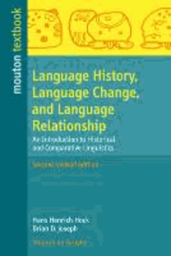 Language History, Language Change, and Language Relationship - An Introduction to Historical and Comparative Linguistics.