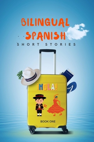  Language Story - Bilingual Spanish Short Stories Book 1.