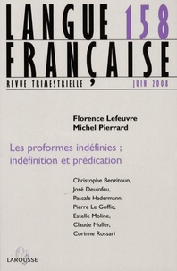 Florence Lefeuvre et Michel Pierrard - Langue française N° 158, juin 2008 : Les proformes indéfinies ; indéfinition et prédication.