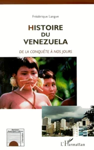 HISTOIRE DU VENEZUELA.