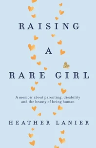 Raising A Rare Girl