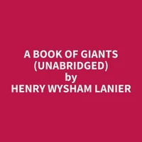 A Book of Giants (UNABRIDGED)