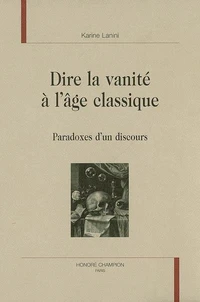 Dire la vanité à l'âge classique