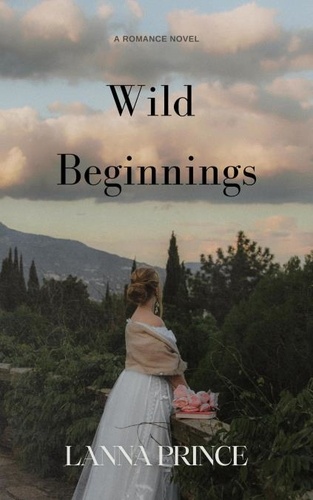  Lanna Prince - Wild Beginnings.