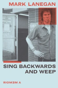Mark Lanegan Sing Backwards and Weep (Paperback) /anglais