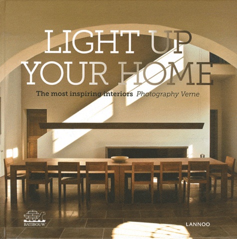  Lannoo - Light up your home - The most inspiring interiors Photography Verne.