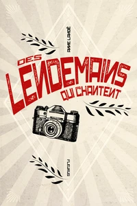 Des lendemains qui chantent