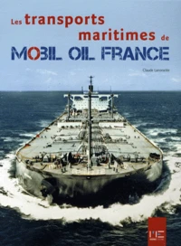 Les transports maritimes de Mobil Oil France