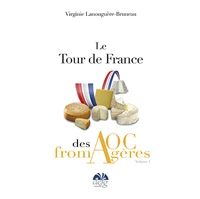 Le tour de France des AOC Fromagères