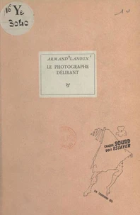 Le photographe délirant