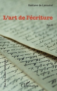 Lansalut gaëtane De - L'art de l'écriture.