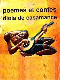 Lansana Badji - Poèmes et contes diola de Casamance.