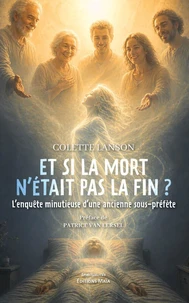Et si la mort n'était pas la fin ?