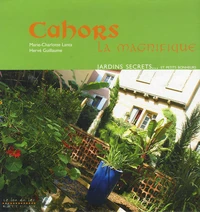 Cahors la Magnifique