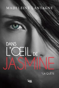 Dans l'œil de Jasmine