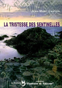 La tristesse des sentinelles