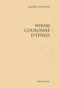 Hiram couronné d’épines (1926). Pack de 2 volumes
