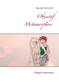 Objectif métamorphose