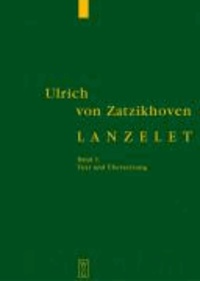 Lanzelet - Band 1: Text und Übersetzung. Band 2: Forschungsbericht und Kommentar.