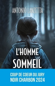 Livres téléchargeables gratuitement pour ipod nano L'homme sans sommeil par Antonio Lanzetta 9782487149380 DJVU ePub RTF in French