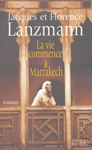 La vie commence à Marrakech