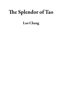  Lao Chang - The Splendor of Tao.