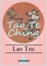Lao Tzu - Tao Te Ching.