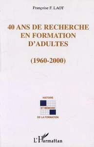 40 ans de recherche en formation d'adultes (1960-2000)
