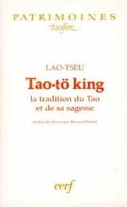  Laozi - Tao-tö king - La tradition du tao et de sa sagesse.