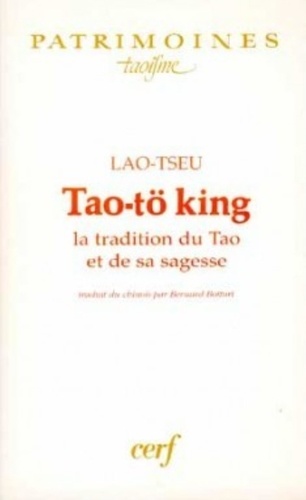  Laozi - Tao-tö king - La tradition du tao et de sa sagesse.