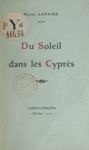 Du soleil dans les cyprès