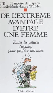 De l'extrême avantage d'être une femme