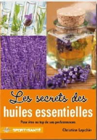 Les secrets des huiles essentielles